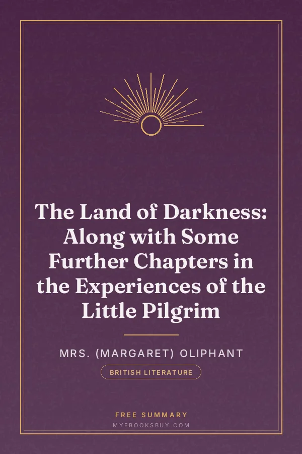 Cover of The Land of Darkness: Along with Some Further Chapters in the Experiences of the Little Pilgrim