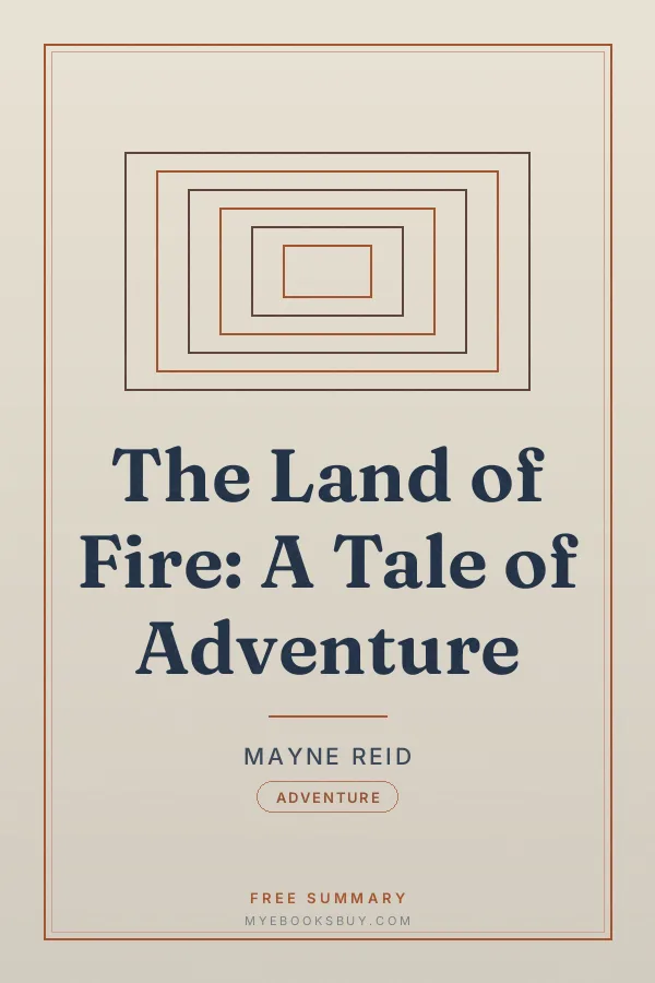 Cover of The Land of Fire: A Tale of Adventure