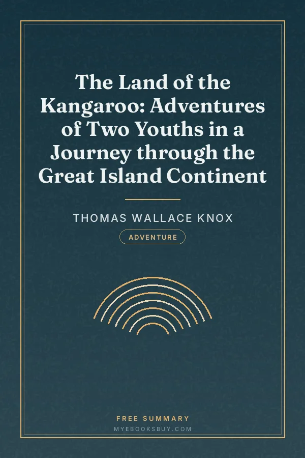 Cover of The Land of the Kangaroo: Adventures of Two Youths in a Journey through the Great Island Continent