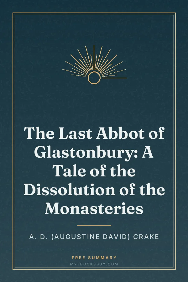 Cover of The Last Abbot of Glastonbury: A Tale of the Dissolution of the Monasteries