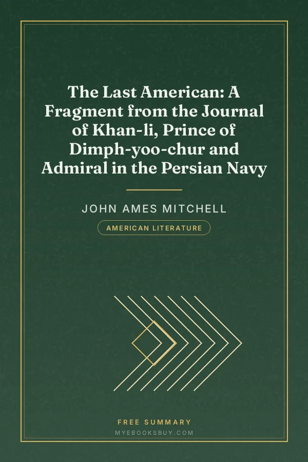 Cover of The Last American: A Fragment from the Journal of Khan-li, Prince of Dimph-yoo-chur and Admiral in the Persian Navy