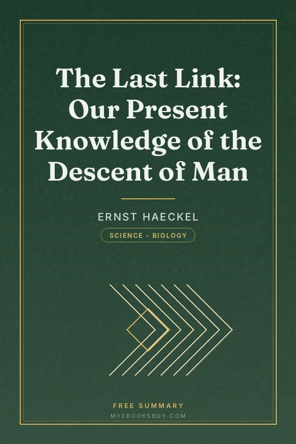 Cover of The Last Link: Our Present Knowledge of the Descent of Man