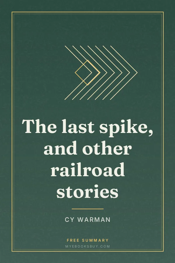 Cover of The last spike, and other railroad stories