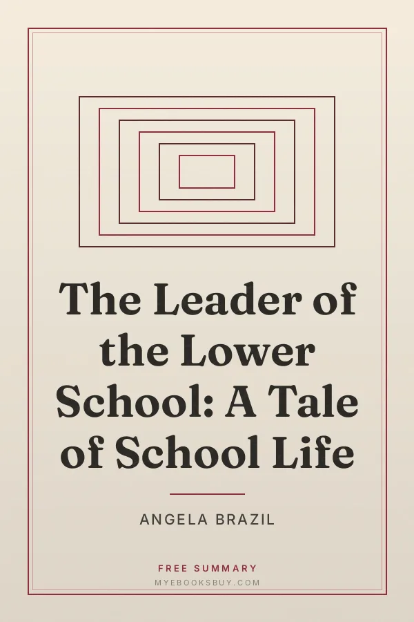 Cover of The Leader of the Lower School: A Tale of School Life