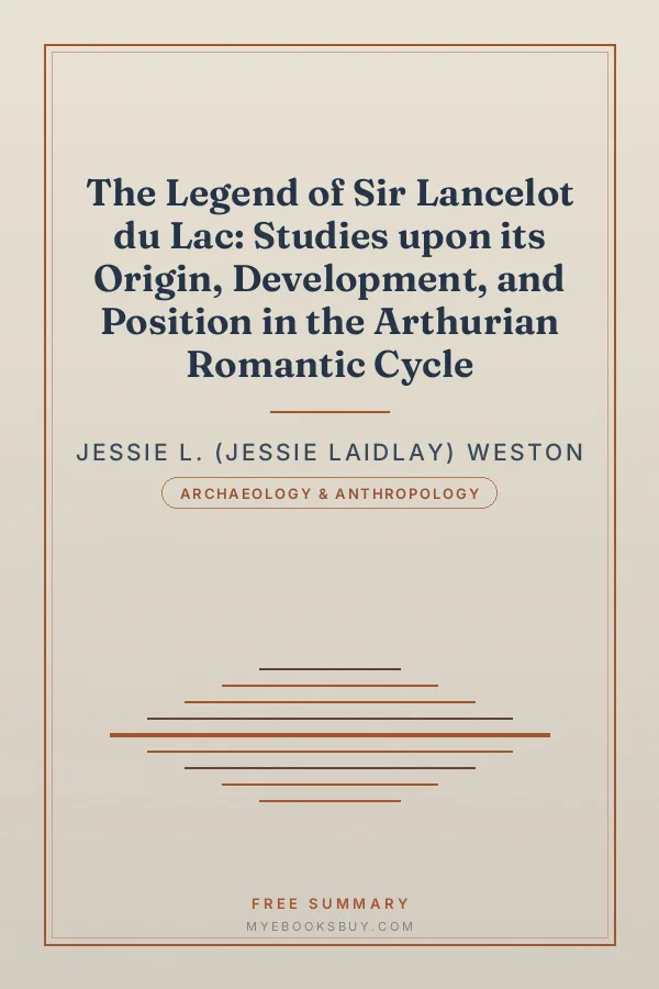 Cover of The Legend of Sir Lancelot du Lac: Studies upon its Origin, Development, and Position in the Arthurian Romantic Cycle