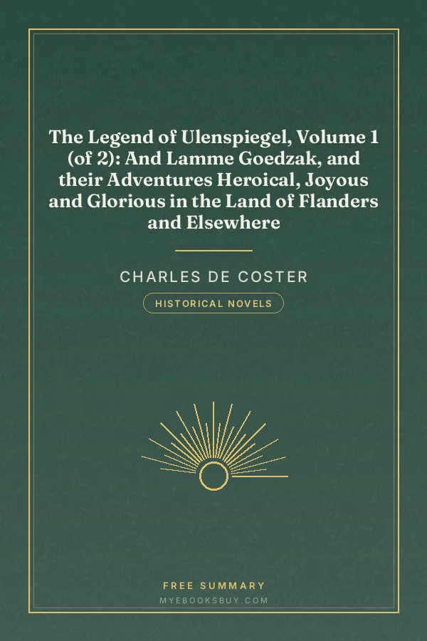 Cover of The Legend of Ulenspiegel, Volume 1 (of 2): And Lamme Goedzak, and their Adventures Heroical, Joyous and Glorious in the Land of Flanders and Elsewhere