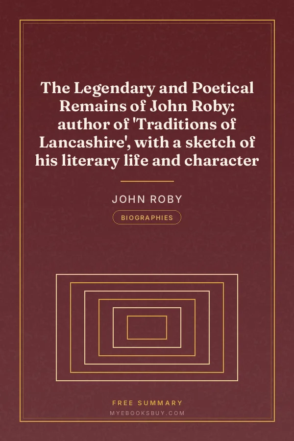 Cover of The Legendary and Poetical Remains of John Roby: author of 'Traditions of Lancashire', with a sketch of his literary life and character