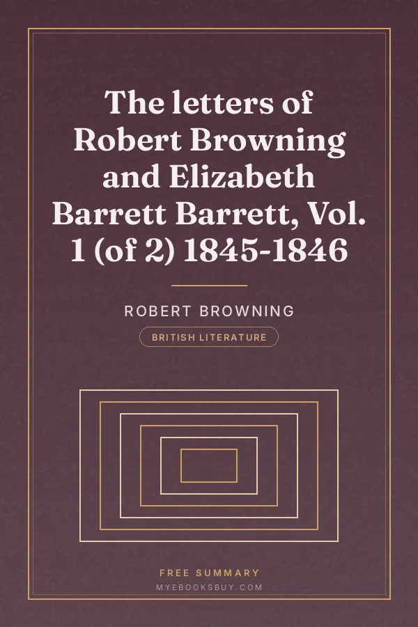 Cover of The letters of Robert Browning and Elizabeth Barrett Barrett, Vol. 1 (of 2) 1845-1846