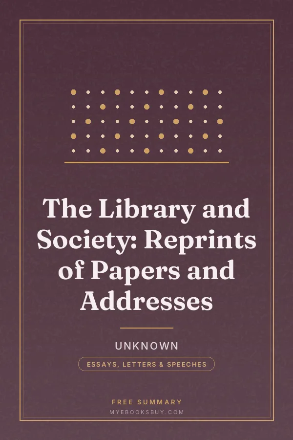 Cover of The Library and Society: Reprints of Papers and Addresses