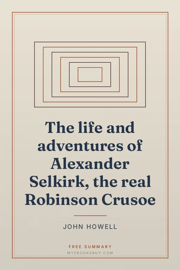 Cover of The life and adventures of Alexander Selkirk, the real Robinson Crusoe