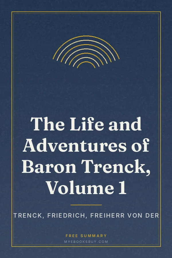 Cover of The Life and Adventures of Baron Trenck, Volume 1
