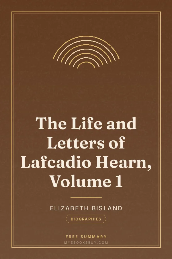 Cover of The Life and Letters of Lafcadio Hearn, Volume 1