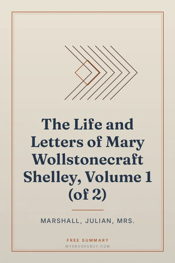 Cover of The Life and Letters of Mary Wollstonecraft Shelley, Volume 1 (of 2)