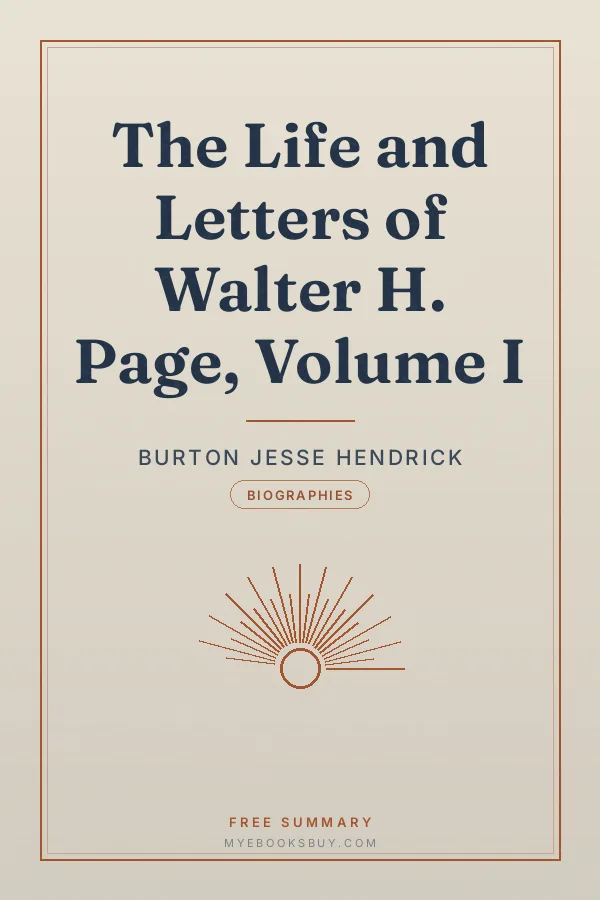 Cover of The Life and Letters of Walter H. Page, Volume I