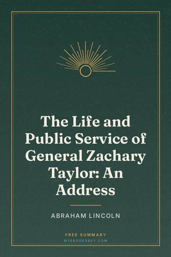 Cover of The Life and Public Service of General Zachary Taylor: An Address