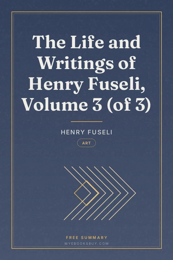 Cover of The Life and Writings of Henry Fuseli, Volume 3 (of 3)
