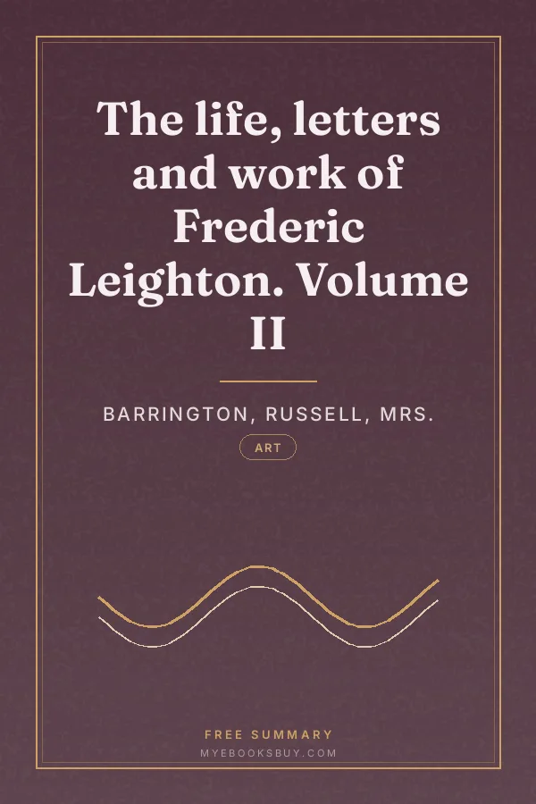 Cover of The life, letters and work of Frederic Leighton. Volume II