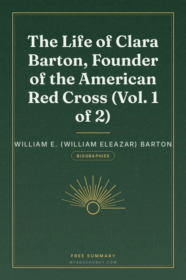 Cover of The Life of Clara Barton, Founder of the American Red Cross (Vol. 1 of 2)