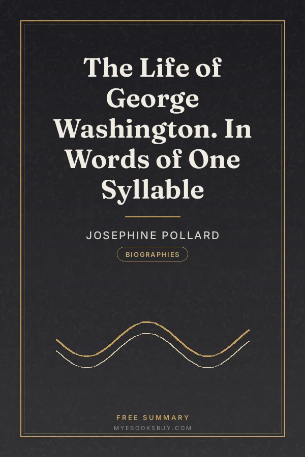 Cover of The Life of George Washington. In Words of One Syllable