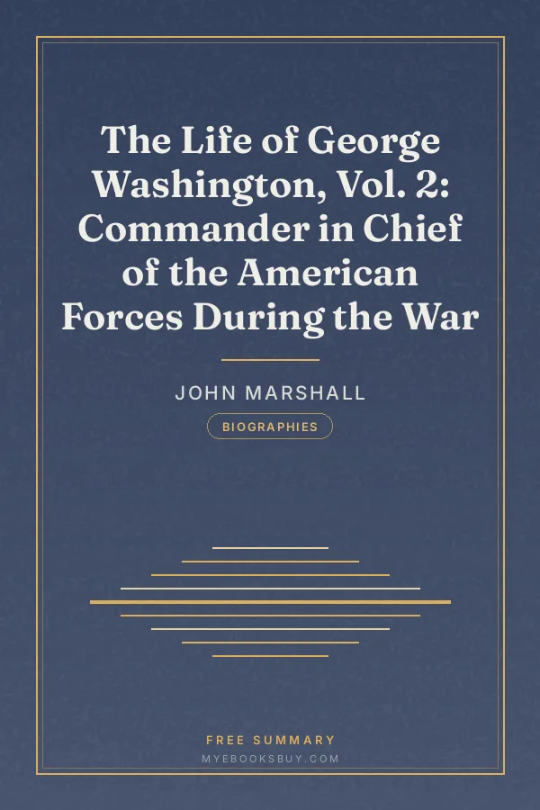 Cover of The Life of George Washington, Vol. 2: Commander in Chief of the American Forces During the War