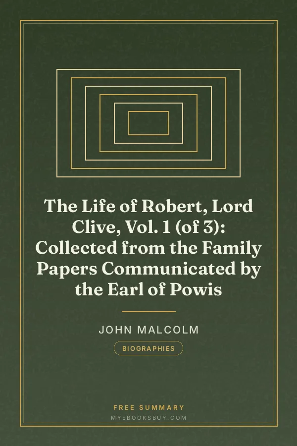 Cover of The Life of Robert, Lord Clive, Vol. 1 (of 3): Collected from the Family Papers Communicated by the Earl of Powis