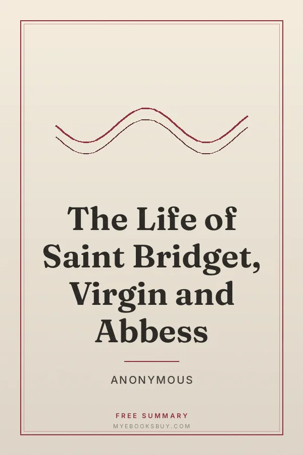 Cover of The Life of Saint Bridget, Virgin and Abbess