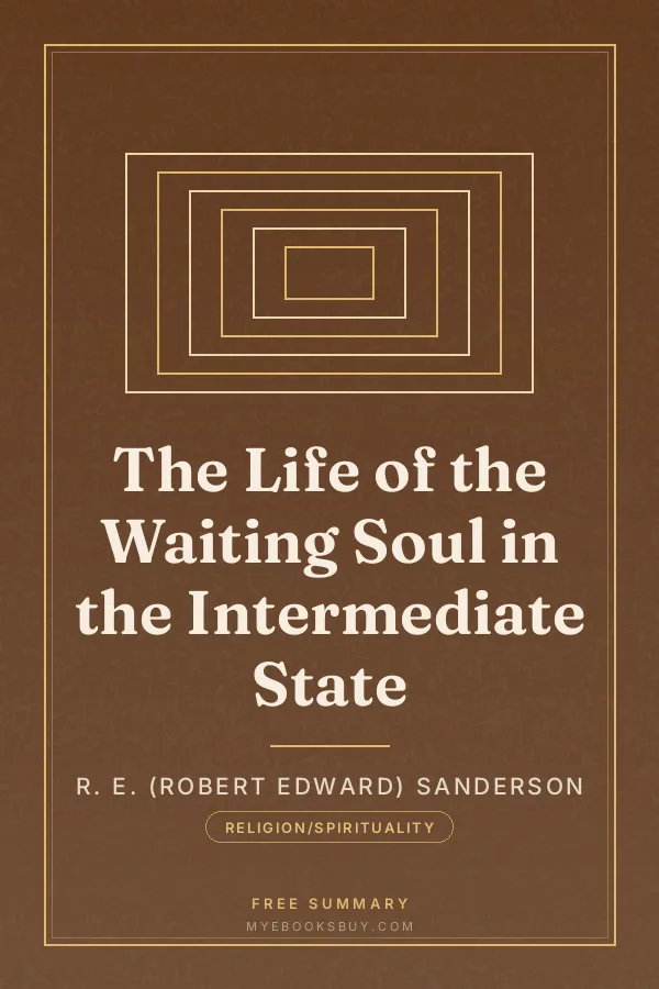 Cover of The Life of the Waiting Soul in the Intermediate State
