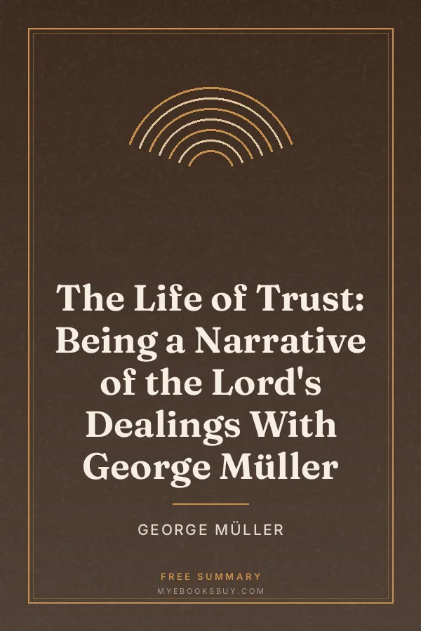 Cover of The Life of Trust: Being a Narrative of the Lord's Dealings With George Müller