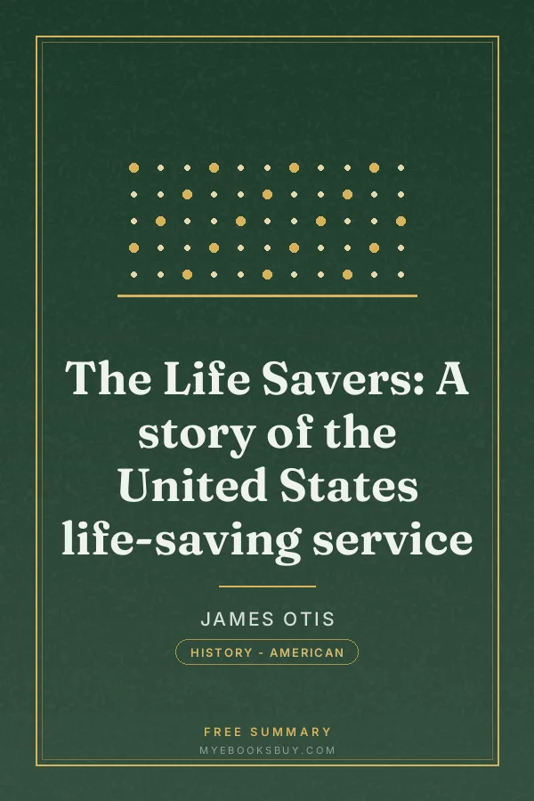 Cover of The Life Savers: A story of the United States life-saving service