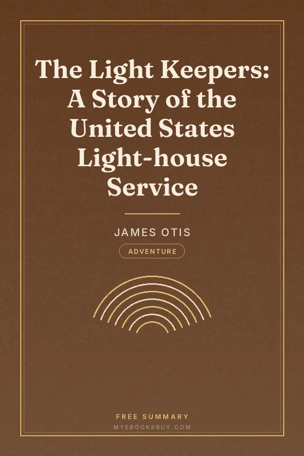 Cover of The Light Keepers: A Story of the United States Light-house Service