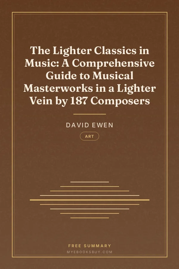 Cover of The Lighter Classics in Music: A Comprehensive Guide to Musical Masterworks in a Lighter Vein by 187 Composers