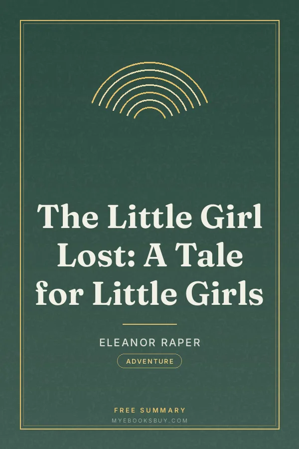 Cover of The Little Girl Lost: A Tale for Little Girls