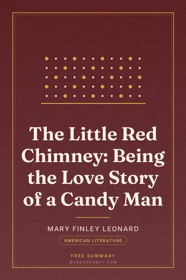 Cover of The Little Red Chimney: Being the Love Story of a Candy Man