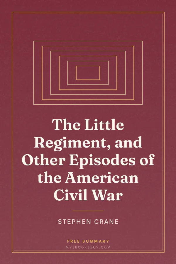 Cover of The Little Regiment, and Other Episodes of the American Civil War