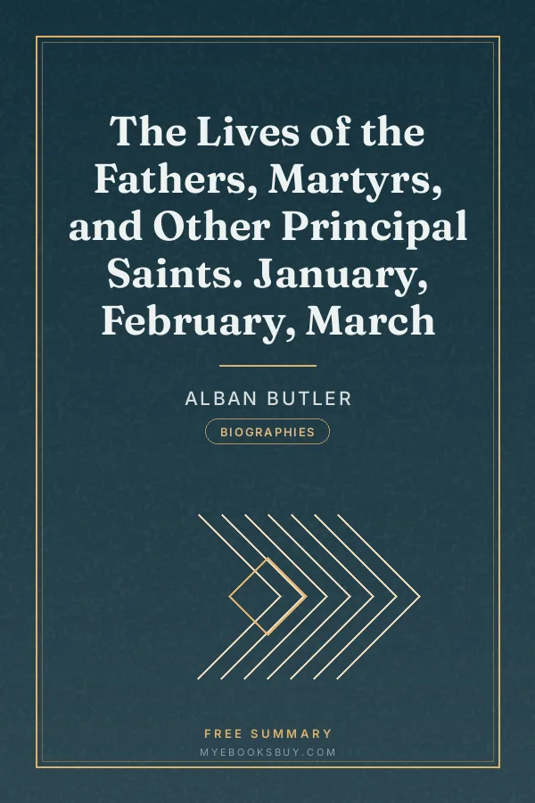 Cover of The Lives of the Fathers, Martyrs, and Other Principal Saints. January, February, March