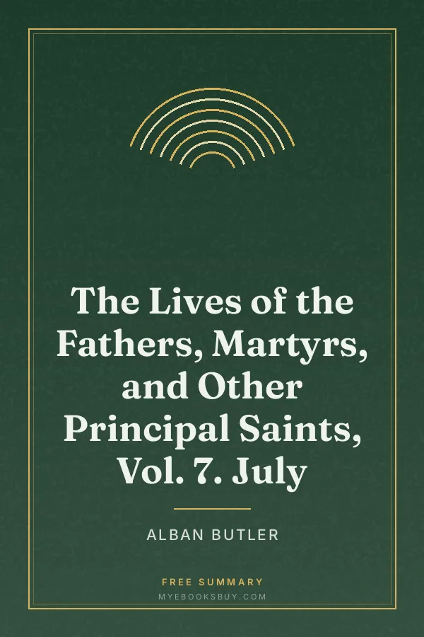 Cover of The Lives of the Fathers, Martyrs, and Other Principal Saints, Vol. 7. July