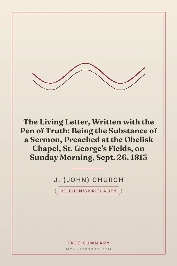 Cover of The Living Letter, Written with the Pen of Truth: Being the Substance of a Sermon, Preached at the Obelisk Chapel, St. George's Fields, on Sunday Morning, Sept. 26, 1813
