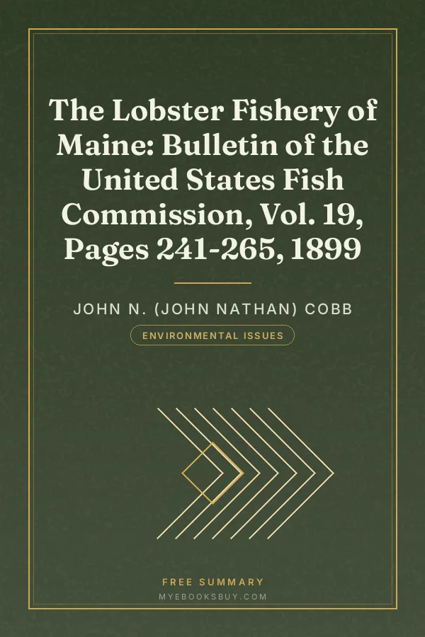 Cover of The Lobster Fishery of Maine: Bulletin of the United States Fish Commission, Vol. 19, Pages 241-265, 1899