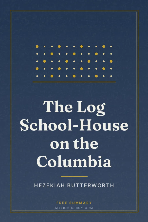Cover of The Log School-House on the Columbia