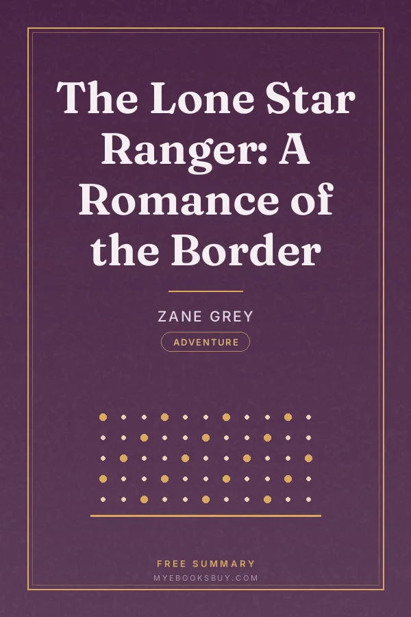 Cover of The Lone Star Ranger: A Romance of the Border