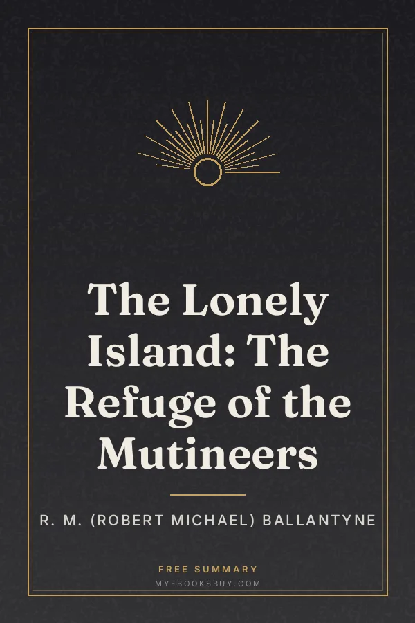 Cover of The Lonely Island: The Refuge of the Mutineers