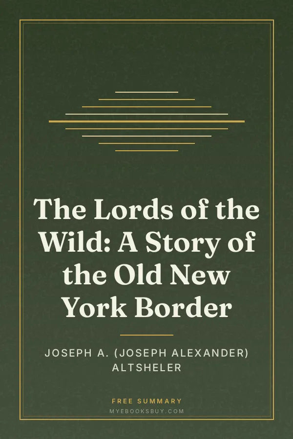 Cover of The Lords of the Wild: A Story of the Old New York Border