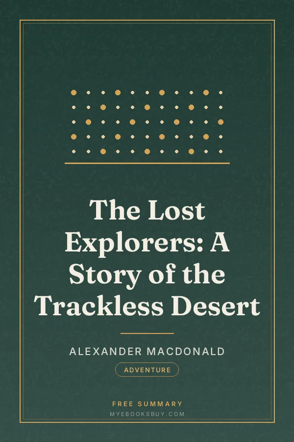 Cover of The Lost Explorers: A Story of the Trackless Desert