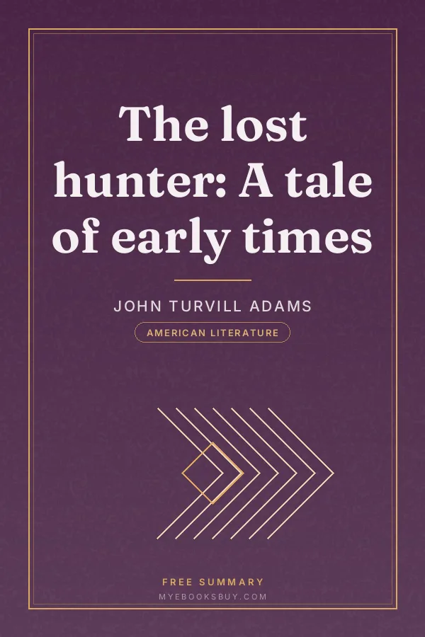 Cover of The lost hunter: A tale of early times