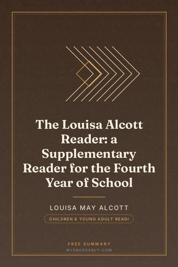 Cover of The Louisa Alcott Reader: a Supplementary Reader for the Fourth Year of School