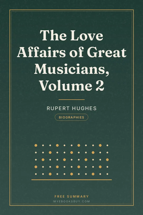 Cover of The Love Affairs of Great Musicians, Volume 2