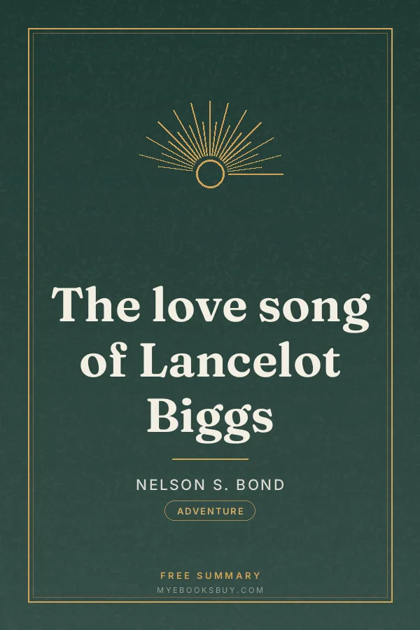 Cover of The love song of Lancelot Biggs