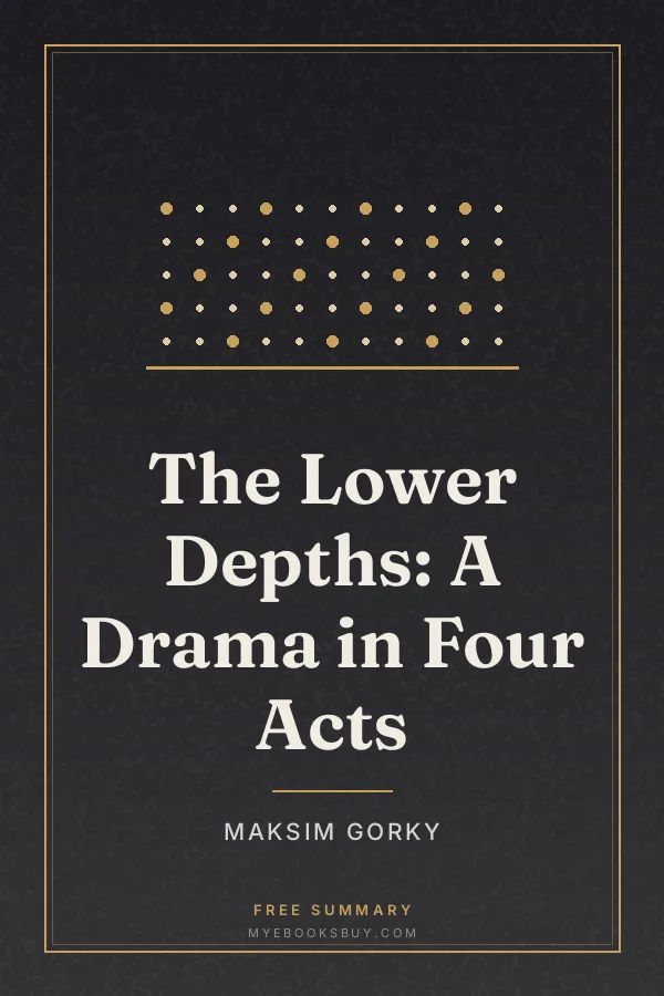 Cover of The Lower Depths: A Drama in Four Acts