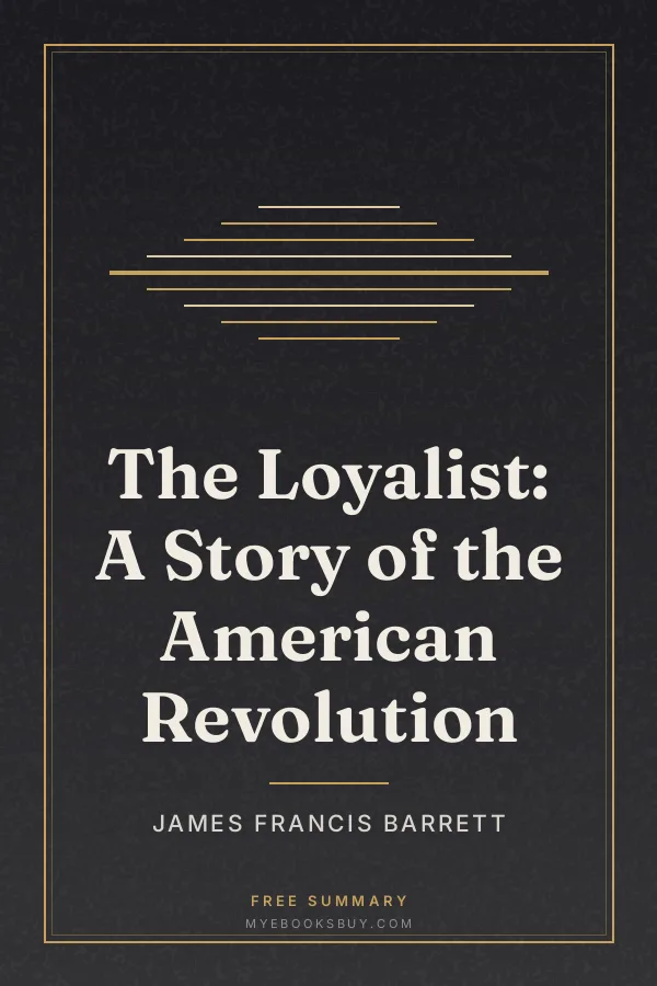 Cover of The Loyalist: A Story of the American Revolution