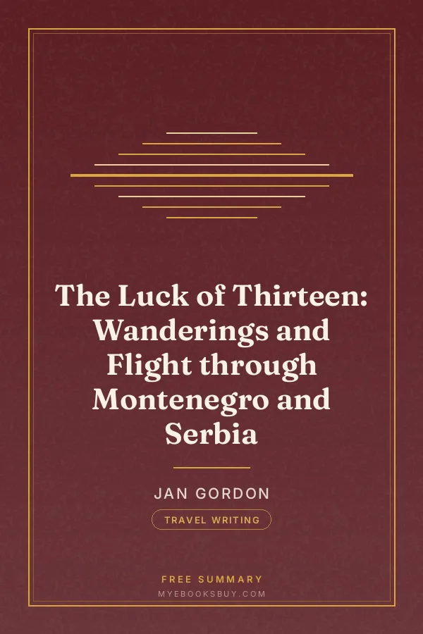 Cover of The Luck of Thirteen: Wanderings and Flight through Montenegro and Serbia